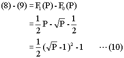 F1(P)-F0(P)=(√P-1)^2 /2 -1 ...(10)